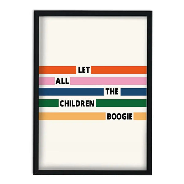 'Let all the children boogie' bowie print