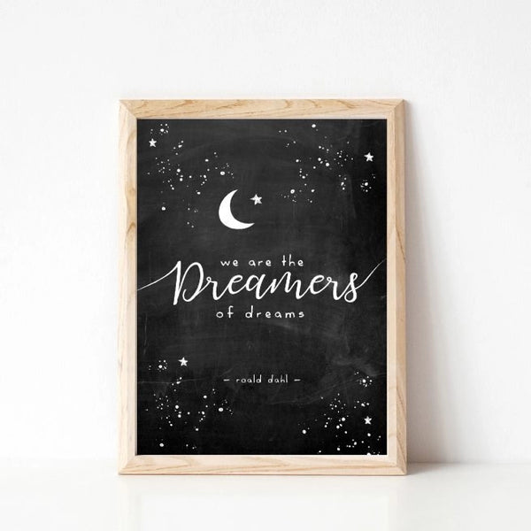 'we are the dreamers' print