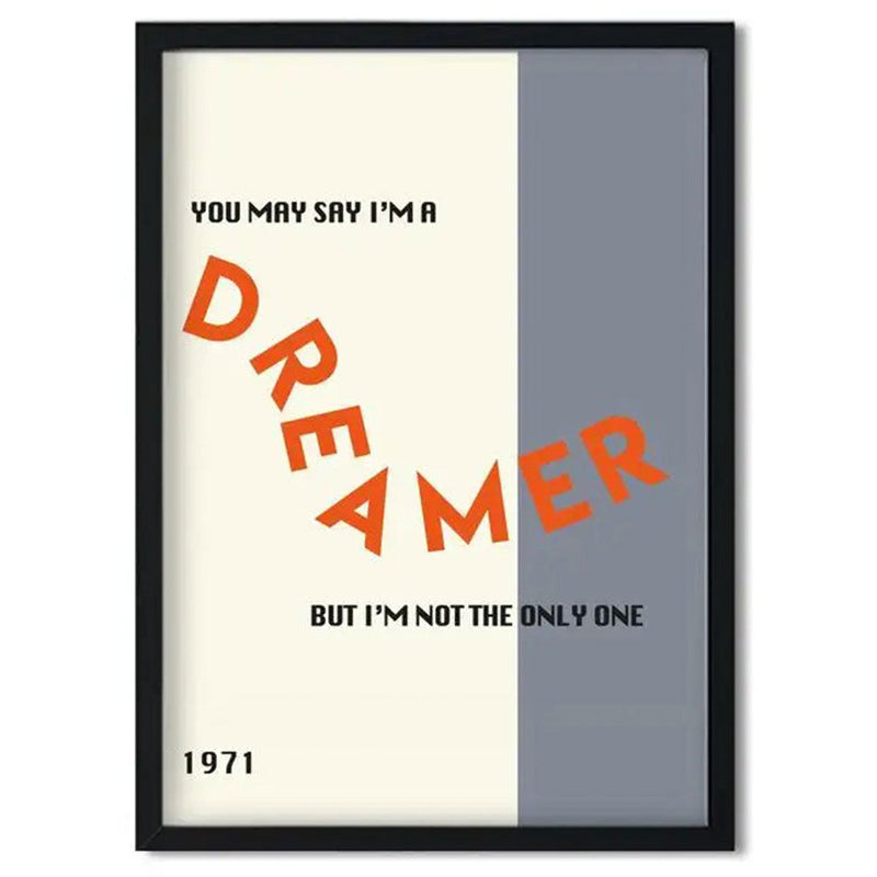 'I'm a dreamer' print